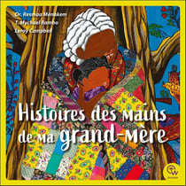 Histoires des mains de ma grand-mere