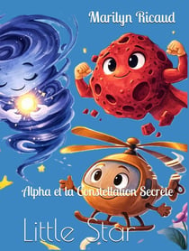 Alpha et la Constellation Secrète : Little Star