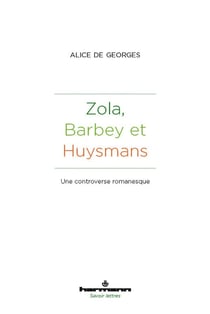 Zola, Barbeys et Huysmans