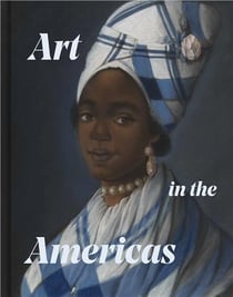 Art in the americas conflict, culture, and exchange in the eighteenth century