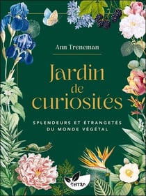 Jardin de curiosites - splendeurs et etrangetes du monde vegetal