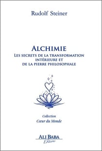 Alchimie - les secrets de la transformation interieure et de la pierre philosophale
