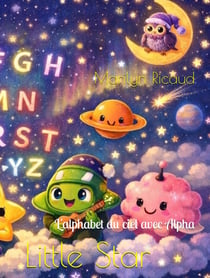 L'alphabet du ciel avec Alpha : Little Star