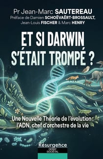 Et si darwin s'etait trompe ? une nouvelle theorie de l'evolution : l'adn, chef d'orchestre de la vi
