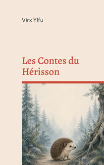 Les Contes du Hérisson : Un chemin Ékkaïen sous les arbres