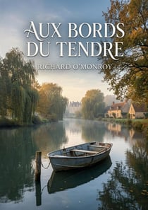 Aux bords du Tendre : Les nouvelles de Richard O'Monroy explorent avec ironie les relations amoureuses et les moeurs de la société française du XXe siècle.