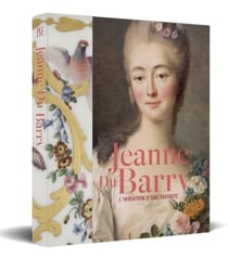 Jeanne du Barry, l'invention d'une favorite