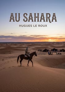 Au Sahara : Le récit d'un voyage au Sahara offrant une perspective sur les cultures et les paysages de cette région.