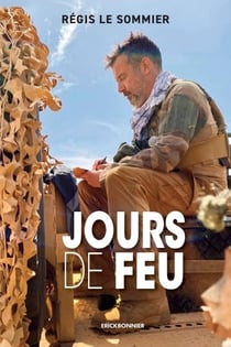 Jours de feu : bienvenue en terres hostiles