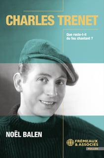 Charles Trenet : Que reste-t-il du fou chantant ?