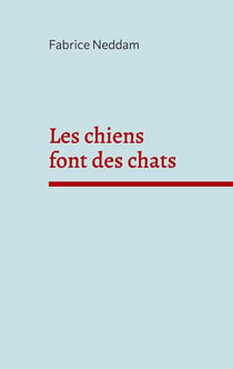 Les chiens font des chats