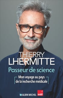Passeur de sciences : Mon voyage au pays de la recherche médicale