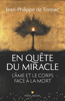 En quête du miracle : L'âme et le corps face à la mort