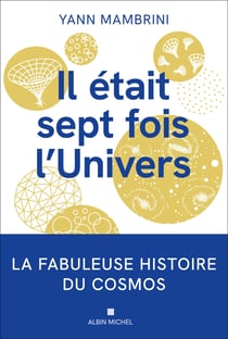 Il était 7 fois l'Univers