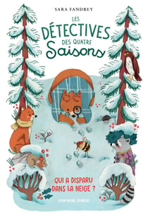 Les Détectives des Quatre Saisons - Qui a disparu dans la neige ?