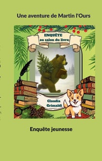 Enquête au salon du livre : Une aventure de Martin l ours