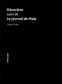Désordres. Suivi de Le Journal de Maïa
