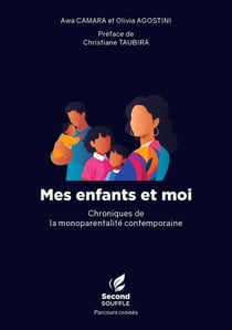 Mes enfants et moi : Chroniques de la monoparentalité contemporaine