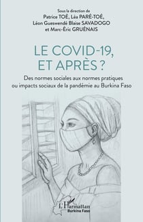 Le Covid-19, et après ? Des normes sociales aux normes pratiques ou impacts sociaux de la pandémie au Burkina Faso