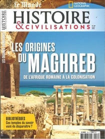 Histoire et civilisations n°128 : Les origines du Maghreb - Juin 2026