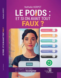 Le poids : et si on avait TOUT faux ? Un regard nouveau sur une maladie incomprise
