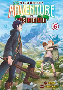 A gatherer's adventure in isekai - tome 06