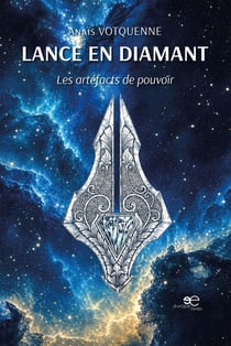 Lance en diamant : Les artéfacts de pouvoir