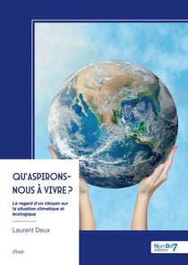 Qu'aspirons-nous à vivre ? Le regard d'un citoyen sur la situation climatique et écologique
