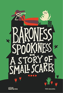 Baroness Spookiness : A Story of Small Scares