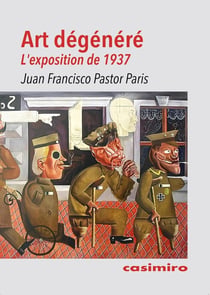 Art dégénéré. L'exposition de 1937