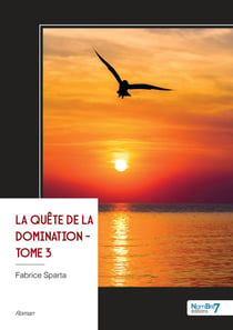 La quête de la domination Tome 3