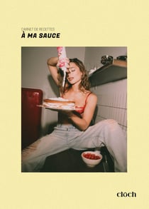 Carnet de recette A ma sauce : ma cuisine libre et instinctive