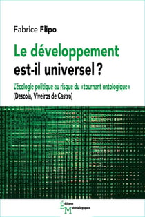 Le développement est-il universel ? L'écologie politique au risque du « tournant ontologique » (Descola, Viveiros de Castro)