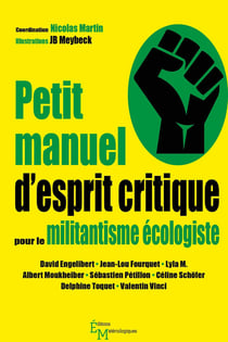 Petit manuel d'esprit critique pour le militantisme écologiste