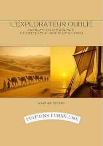 L'explorateur oublié : Charles-Xavier Rochet un français au Royaume du Choa