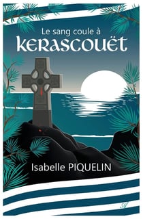 Le sang coule à Kerascouët