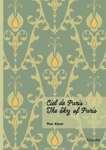 Ciel de Paris : The Sky of Paris