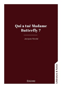 Qui a tué Madame Butterfly ?