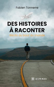 Des histoires à raconter : Récits du bout du monde