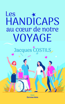 Les handicaps au coeur de notre voyage