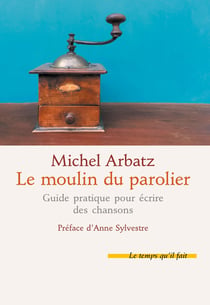 Le moulin du parolier