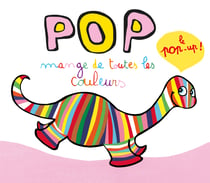 Pop Tome 21 : Pop mange de toutes les couleurs, le pop-up !