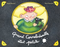 Quand Cornebidouille était petite