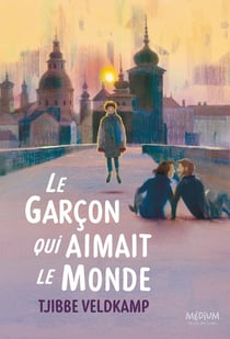 Le garçon qui aimait le monde