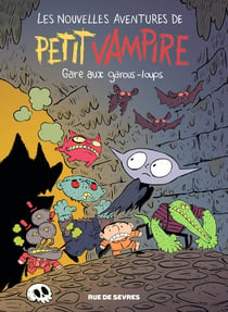 Les Nouvelles aventures de Petit Vampire T4 : Gare aux Garous-Loups