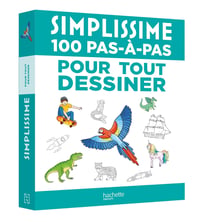 Simplissime : 100 pas-à-pas pour tout dessiner