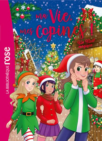 Ma vie, mes copines ! : Hors-série XXL Tome 2 : Un Noël magique