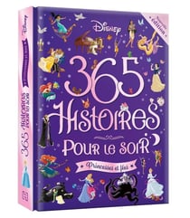 365 histoires pour le soir : DISNEY PRINCESSES - 365 Histoires pour le soir - Princesses et Fées