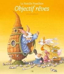 La Famille Passiflore : Objectif rêves