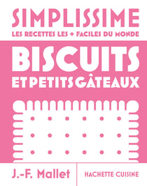 Simplissime : Biscuits et petits gâteaux